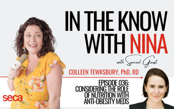 Ep. 36 | Considering the Role of Nutrition with Anti-Obesity Meds